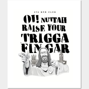 Oi Nuttah Raise Your Trigger Finger Posters and Art